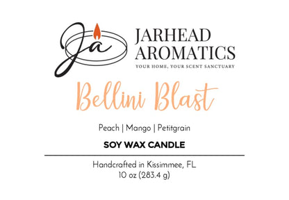 Label for Bellini Blast Soy Wax Candle by Jarhead Aromatics—peach, mango & tangerine scent. Handcrafted in Kissimmee, FL. Net wt: 10 oz (283.4 g).
