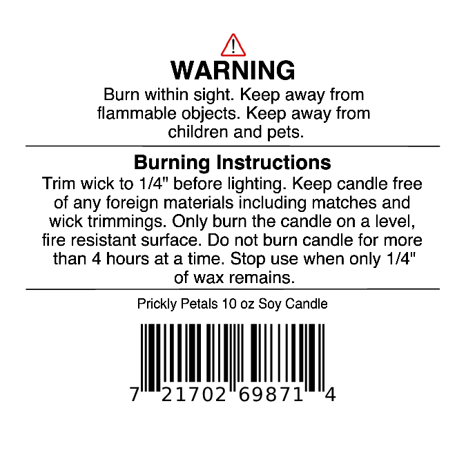 A safety label for your Prickly Petals Soy Wax Candle by Jarhead Aromatics, with burning instructions—trim wick, keep from flammables, don’t burn below 1/4" wax—plus a barcode.