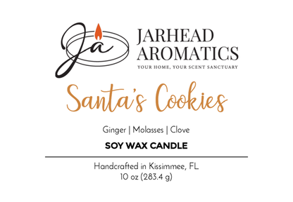Jarhead Aromatics Santa's Cookies - Soy Wax Candle, Winter Collection: Ginger, Molasses & Clove scent with essential oils. Handcrafted in Kissimmee, FL. 10 oz (283.4 g). Your Home, Your Scent Sanctuary.