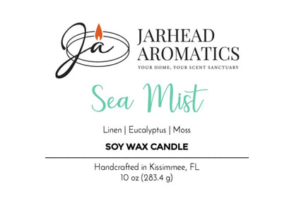 Label for Jarhead Aromatics Sea Mist Soy Wax Candle | Clean Coastal Linen & Sea Salt Candle, offering an aquatic floral scent with linen, eucalyptus, and moss notes. Handcrafted in Kissimmee, FL. Net weight: 10 oz (283.4 g).