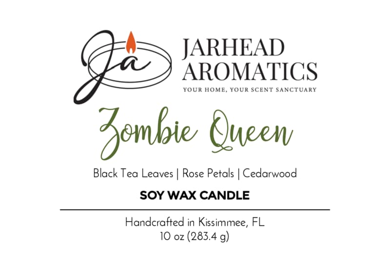 Label for Jarhead Aromatics Zombie Queen Soy Wax Candle | Black Tea, Rose Petals & Cedarwood Halloween Candle—a gothic, handcrafted candle featuring a haunting blend of black tea leaves, rose petals, and cedarwood. Made in Kissimmee, FL. Net wt: 10 oz (283.4 g).