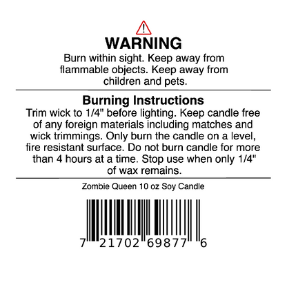 Candle warning label with usage instructions, safety warnings, barcode, and product name: Zombie Queen Soy Wax Candle | Black Tea, Rose Petals & Cedarwood Halloween Candle by Jarhead Aromatics. Label highlights the importance of trimming the wick, keeping away from flammable objects, and monitoring the burning candle at all times. This gothic candle combines black tea, rose petals, and cedarwood to create a spooky Halloween fragrance—perfect for setting an eerie ambiance.