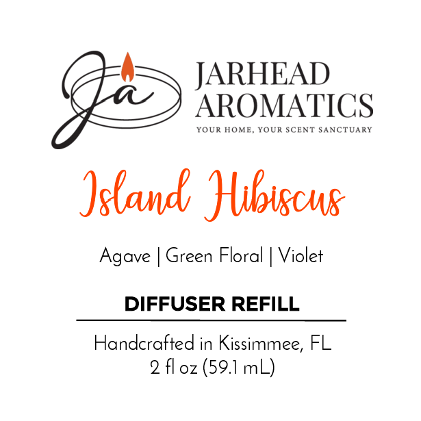 Jarhead Aromatics Island Hibiscus Diffuser Refill label: includes logo, notes of agave, green floral, violet, handcrafted in Kissimmee, FL. Fragrance oil. Net contents: 2 fl oz (59.1 mL).