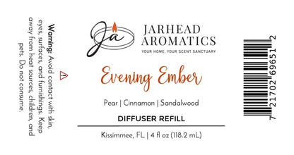 Jarhead Aromatics Evening Ember Diffuser Refill | Plum, Sandalwood & Soft Smoke. Create a welcoming atmosphere with fragrance notes of plum, sandalwood, and soft smoke. Warning: Avoid skin and eye contact. 4 fl oz. Includes barcode and address in Kissimmee, FL.
