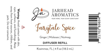 Jarhead Aromatics Fairytale Spice Diffuser Refill | Gingerbread, Molasses & Warm Spice label features the comforting aroma of holiday baking with notes of gingerbread, molasses, and warm spice. Includes warning text, barcode, and product size: 4 fl oz (118.2 mL). Made in Kissimmee, FL.