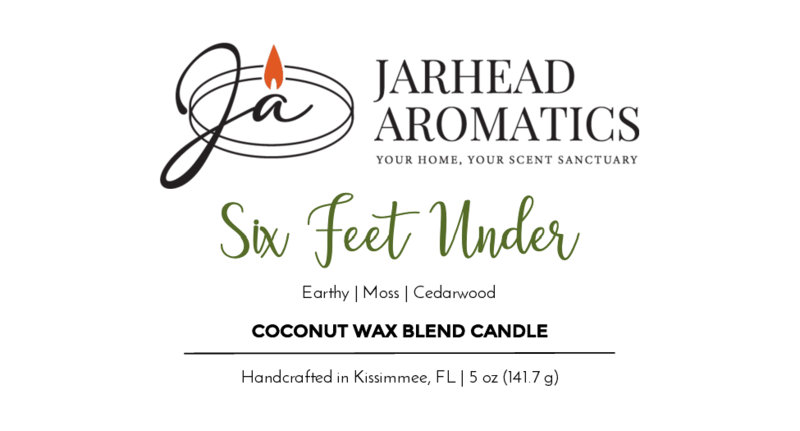 Jarhead Aromatics Six Feet Under - Coconut Wax Blend Candle features earthy moss, decaying leaves, and cedarwood notes. Handcrafted in Kissimmee, FL. Net wt 5 oz (141.7 g).