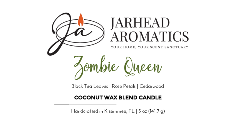 A label for Jarhead Aromatics’ Zombie Queen - Coconut Wax Blend Candle, inspired by the Zombie Queen perfume with black tea leaves, rose petals, and cedarwood. Handcrafted in Kissimmee, FL. Net Wt 5 oz (141.7 g).