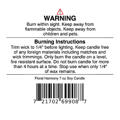 Warning and burning instructions for your 7 oz Floral Harmony Soy Wax Candle by Jarhead Aromatics (Gardenia, Jasmine & Tuberose): For safe use, keep away from children, pets, and flammable objects. Trim the wick to 1/4 inch before each burn to enjoy a clean, long-lasting fragrance from this hand-poured candle. Barcode included at the bottom.