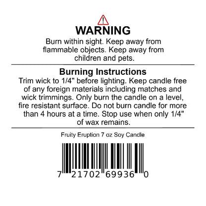 A candle warning label for a 7 oz Fruity Eruption Soy Wax Candle, featuring safety instructions, burning tips, product details, and a barcode.