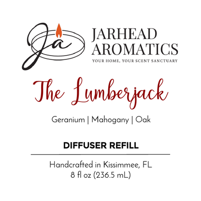 Label for The Lumberjack - Diffuser Refill by Jarhead Aromatics. Features a nature-inspired blend of geranium, mahogany, and oak. Handcrafted in Kissimmee, FL. 8 fl oz (236.5 mL). Includes logo with lit candle illustration.