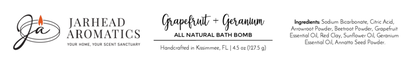 A label for Jarhead Aromatics Grapefruit + Geranium Bath Bomb - All Natural, listing natural ingredients, the product’s name, 4.5 oz weight, and brand details.