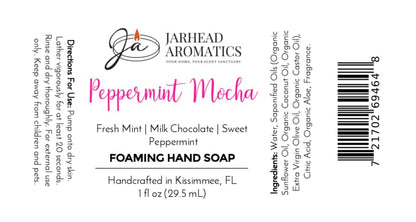 Label for Jarhead Aromatics Peppermint Mocha Handmade Foaming Hand Soap | Chocolate Mint & Vanilla, listing ingredients, directions, and a barcode.