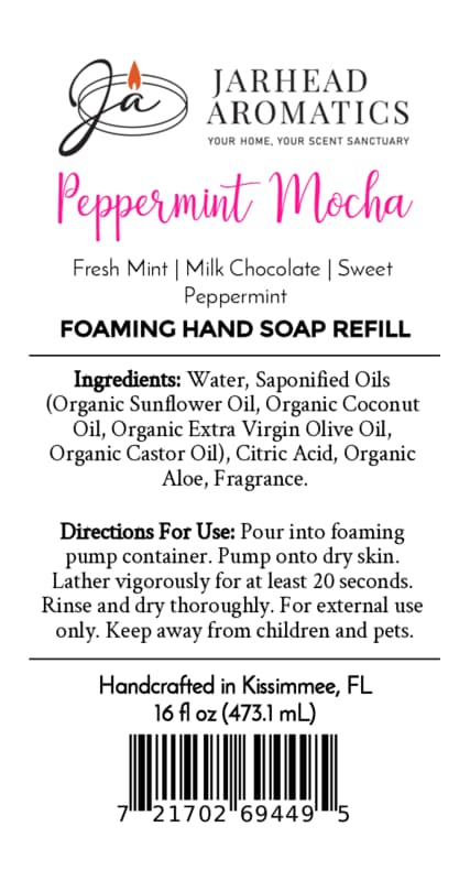 Label for Jarhead Aromatics Peppermint Mocha Handmade Foaming Hand Soap | Chocolate Mint & Vanilla refill, showing ingredients, usage directions, volume, and a barcode.