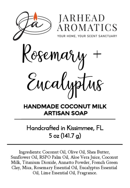 Label for Jarhead Aromatics Rosemary + Eucalyptus Handmade Coconut Milk Artisan Soap | Fresh Herbal Spa Soap. This artisan soap delivers a fresh, herbal blend of rosemary and eucalyptus, lovingly handcrafted in Kissimmee, FL. Full ingredient list included on the label. Net weight: 5 oz (141.7 g).