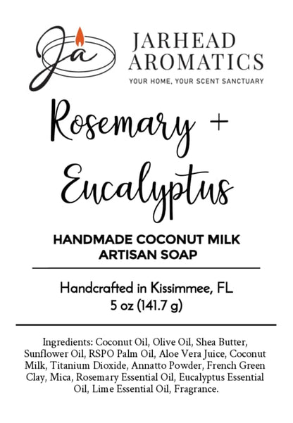 Label for Jarhead Aromatics Rosemary + Eucalyptus Handmade Coconut Milk Artisan Soap | Fresh Herbal Spa Soap. This artisan soap delivers a fresh, herbal blend of rosemary and eucalyptus, lovingly handcrafted in Kissimmee, FL. Full ingredient list included on the label. Net weight: 5 oz (141.7 g).