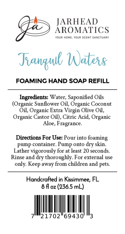 A label for Jarhead Aromatics Tranquil Waters Foaming Hand Soap lists ingredients, directions, barcode, notes it's handcrafted in Kissimmee, FL, and made with gentle plant-based cleansers and organic oils. Size: 8 fl oz (236.5 mL).